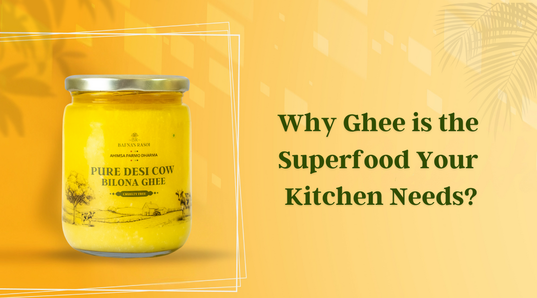 Why Ghee is the Superfood Your Kitchen Needs.